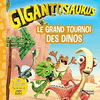 GIGANTOSAURUS LE GRAND TOURNOI DES