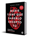 NADIE TIENE QUE SABERLO EXCEPTO TU