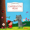 CAPERUCITA ROJA.MIS PRIMEROS CUENTOS