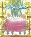 LE GROS NAVET : DAPRS UN CONTE RUSSE
