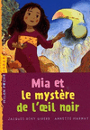 MIA ET LE MISTERE DE LEIL NOIR