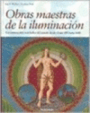OBRAS MAESTRAS DE LA ILUMINACION. LOS MANUSCRITOS MAS BELLOS DEL MUNDO DESDE EL