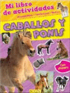 CABALLOS Y PONIS (MI LIBRO DE ACTIVIDADES)