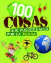 100 COSAS QUE PUEDES HACER POR LA TIERRA