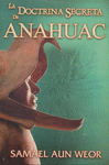 DOCTRINA SECRETA DE ANAHUAC