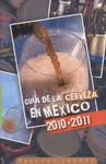 GUIA DE LA CERVEZA EN MEXICO 2010-2011