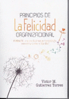 PRINCIPIOS DE LA FELICIDAD ORGANIZACIONAL