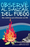 OBSERVE AL DANZAR DEL FUEGO