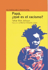 PAPA QUE ES EL RACISMO