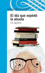 DIA QUE EXPLOTO LA ABUELA EL