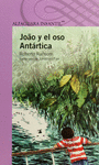 JOAO Y EL OSO ANTARTICA