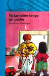 YO TAMBIEN TENGO UN PADRE
