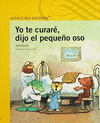 YO TE CURARE DIJO EL PEQUE�O OSO