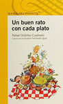 BUEN RATO CON CADA PLATO UN