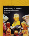 FRANCISCA Y LA MUERTE Y OTROS TEATROCUENTOS