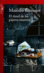 TUNEL DE LOS PAJAROS MUERTOS EL