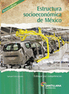 ESTRUCTURA SOCIOECON�MICA DE MEX. 3ED DGB COMPETENCIAS E14