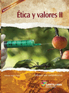 ETICA Y VALORES II 3DA EDICION ENFOQUE POR COMPTENCIAS ED 2011
