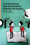 LOS HERMANOS QUE COSECHABAN CUENTOS DE HADAS