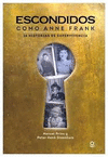 ESCONDIDOS (COMO ANA FRANK)