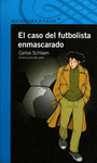 EL CASO DEL FUTBOLISTA ENMASCARADO