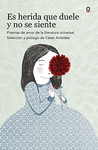 ES HERIDA QUE DUELE Y NO SE SIENTE POEMAS DE AMOR DE LA LITERATURA UNIVERSAL 2E