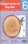 LENGUA MATERNA ESPAOL 6 ESPACIOS CREATIVOS