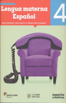 LENGUA MATERNA ESPA�OL 4 ESPACIOS CREATIVOS