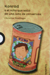 KONRAD EL NI�O QUE SALIO DE UNA LATA DE CONSERVAS 2ED DESCONTINUADO