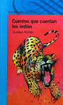 CUENTOS QUE CUENTAN LOS INDIOS 2ED