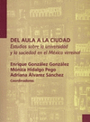 DEL AULA A LA CIUDAD ESTUDIOS SOBRE LA UNIVERSIDAD Y LA SOCIEDAD EN EL MEXICO VIRREINAL