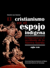 EL CRISTIANISMO EN EL ESPEJO INDIGENA