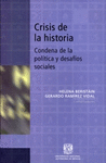CRISIS DE LA HISTORIA CONDENA DE LA POLITICA Y DESAFIOS SOCIALES