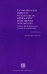 LA INVESTIGACION SOBRE LAS NECESIDADES DE INFORMACION EN DIFERENTES COMUNIDADES