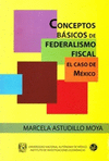 CONCEPTOS BASICOS DE FEDERALISMO FISCAL EL CASO DE MEXICO