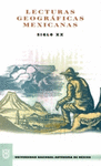 LECTURAS GEOGRAFICAS MEXICANAS SIGLO XX