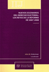 NUEVOS ESCENARIOS DEL DERECHO ELECTORAL LOS RETOS DE LA REFORMA DE 2007-2008