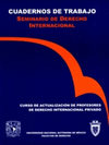 CUADERNOS DE TRABAJO SEMINARIO DE DERECHO INTERNACIONAL CURSO DE ACTUALIZACION DE PROFESORES DE