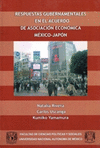 RESPUESTAS GUBERNAMENTALES EN EL ACUERDO DE ASOCIACION ECONOMICA MEXICO-JAPON