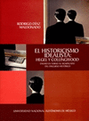 EL HISTORICISMO IDEALISTA HEGEL Y COLLINGWOOD ENSAYO EN TORNO AL SIGNIFICADO DEL DISCURSO