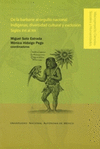 DE LA BARBARIE AL ORGULLO NACIONAL INDIGENAS DIVERSIDAD CULTURAL Y EXCLUSION SIGLOS XVI AL XIX