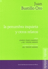 LA PENUMBRA INQUIETA Y OTROS RELATOS