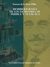 BIOBIBLIOGRAFIA DE LOS ESCRITORES DE PUEBLA Y TLAXCALA