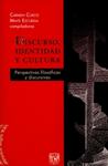 DISCURSO IDENTIDAD Y CULTURA PERSPECTIVAS FILOSOFICAS Y DISCURSIVAS