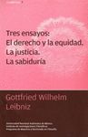 TRES ENSAYOS EL DERECHO Y LA EQUIDAD LA JUSTICIA LA SABIDURIA