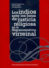 LOS INDIOS ANTE LOS FOROS DE JUSTICIA RELIGIOSA EN LA HISPANOAMERICA VIRREINAL