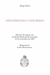 JOSE GOROSTIZA Y JUAN RULFO DISCURSO DE RECEPCION EN LA ACADEMIA MEXICANA DE LA LENGUA 21 DE