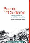 PUENTE DE CALDERON LAS VERSIONES DE UN CELEBRE COMBATE