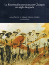 LA REVOLUCION MEXICANA EN CHIAPAS UN SIGLO DESPUES NUEVOS APORTES 1910-1940