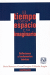 EL TIEMPO COMO ESPACIO Y SU IMAGINARIO REFLEXIONES Y FUNDAMENTOS TEORICOS